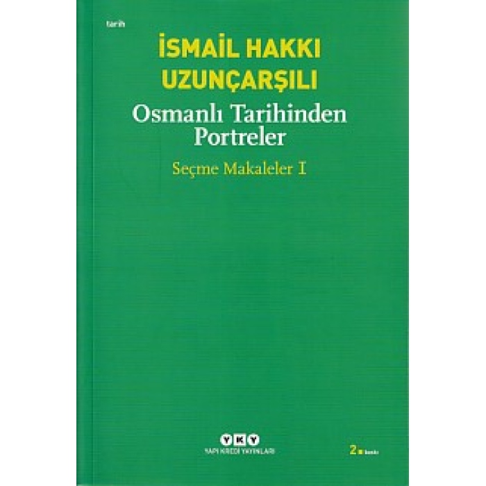 Osmanlı Tarihinden Portreler - Seçme Makaleler 1