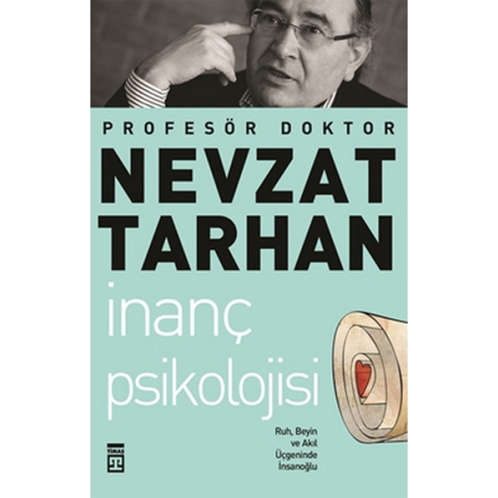 İnanç Psikolojisi Ve Bilim   Ruh, Beyin Ve Akıl Üçgeninde İnsanoğlu