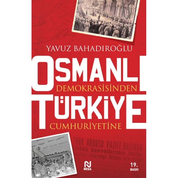 Osmanlı Demokrasisinden Türkiye Cumhuriyetine