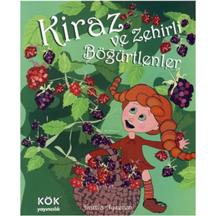 Kiraz Ve Zehirli Böğürtlenler (Ciltli)