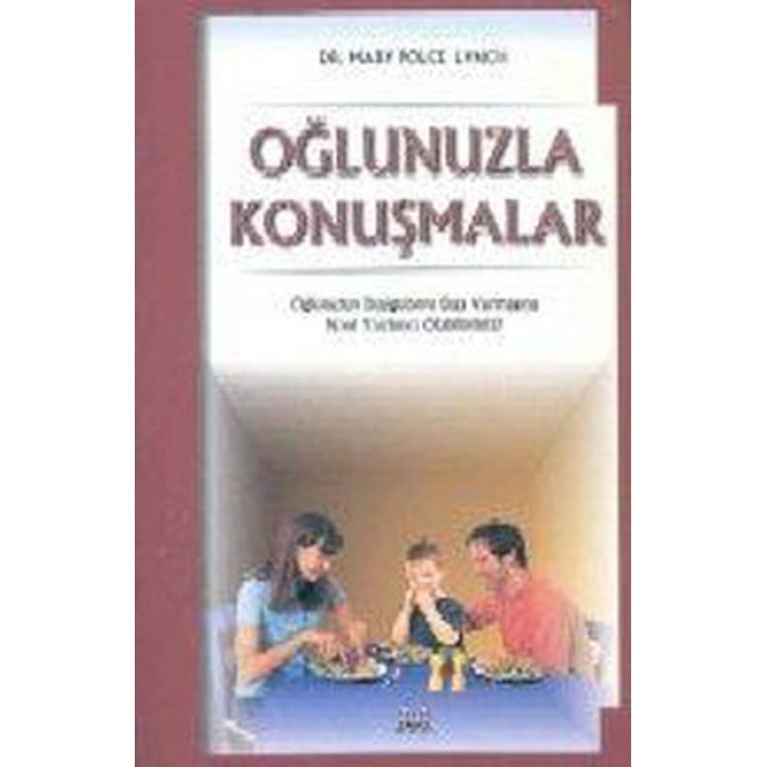 Oğlunuzla Konuşmalar - Oğlunuzun Duygularını Dışa Vurmasına Nasıl Yardımcı Olabilirsiniz?