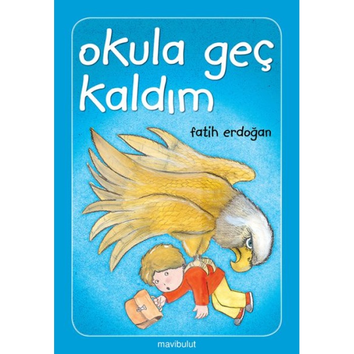 Okula Geç Kaldım!...