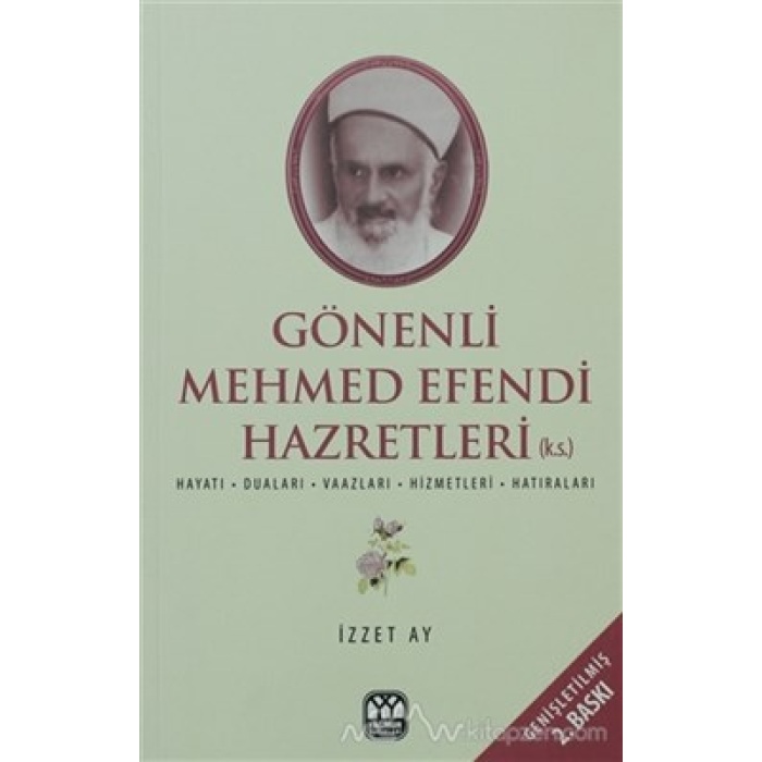 Gönenli Mehmet Efendi  Hayatı, Duaları, Vaazları, Hizmetleri, Hatıraları