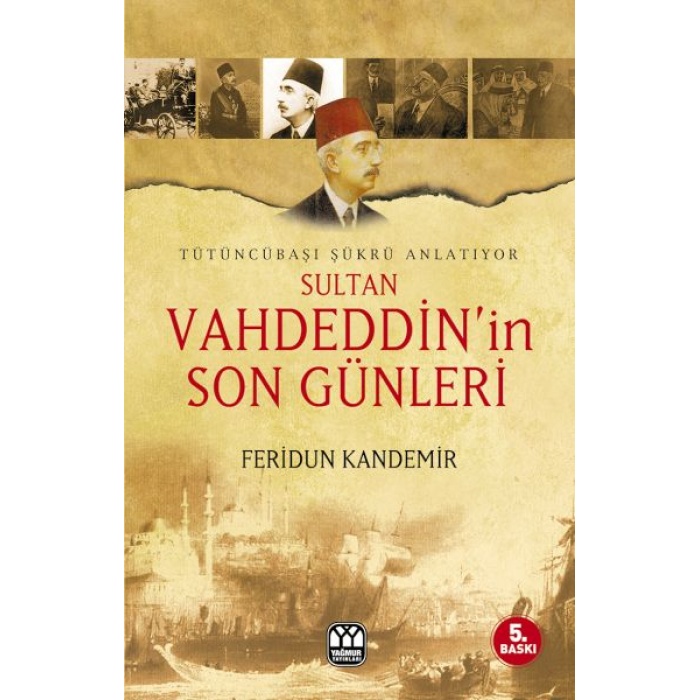 Sultan Vahdeddin’in Son Günleri