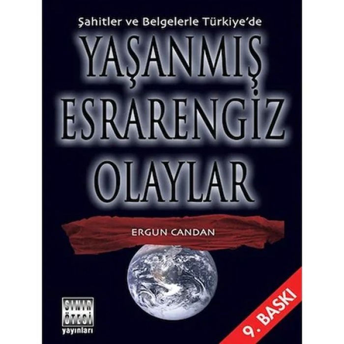 Şahitler Ve Belgelerle Türkiye’de Yaşanmış Esrarengiz Olaylar