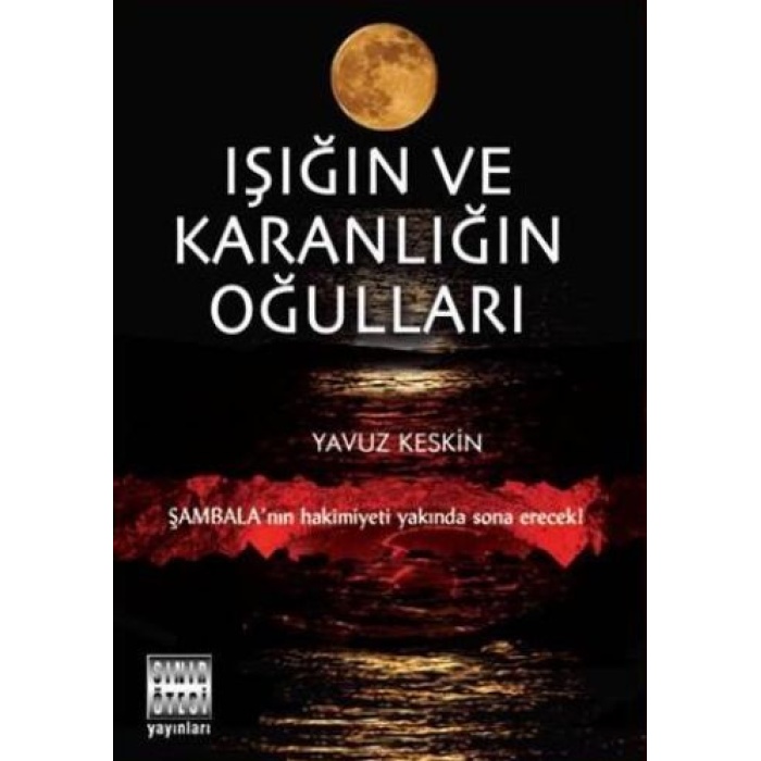 Işığın Ve Karanlığın Oğulları