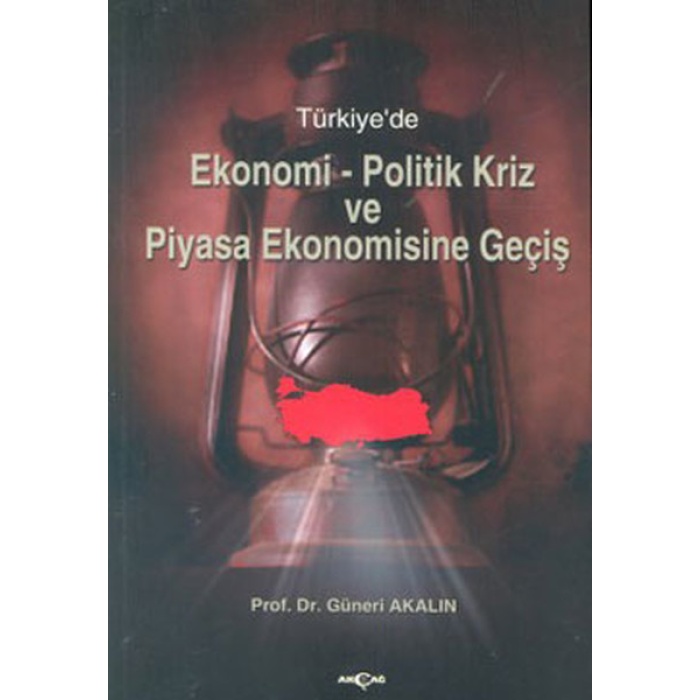 Türkiyede Ekonomi-Politik Kriz Ve Piyasa Ekonomisine Giriş