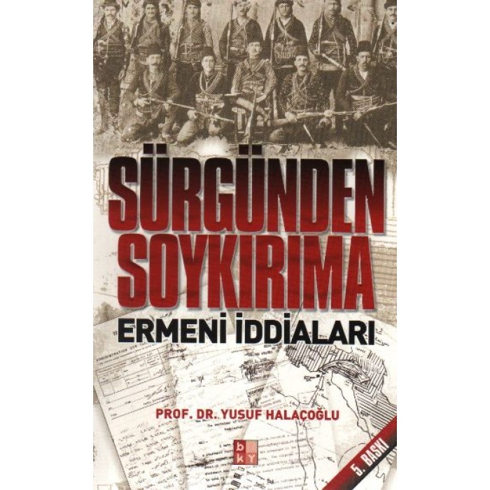 Sürgünden Soykırıma Ermeni İddaları