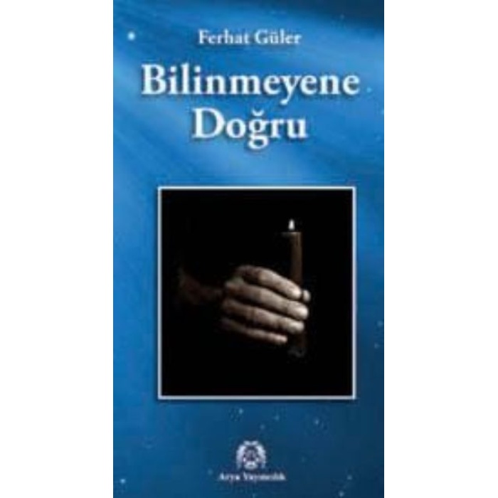 Bilinmeyene Doğru