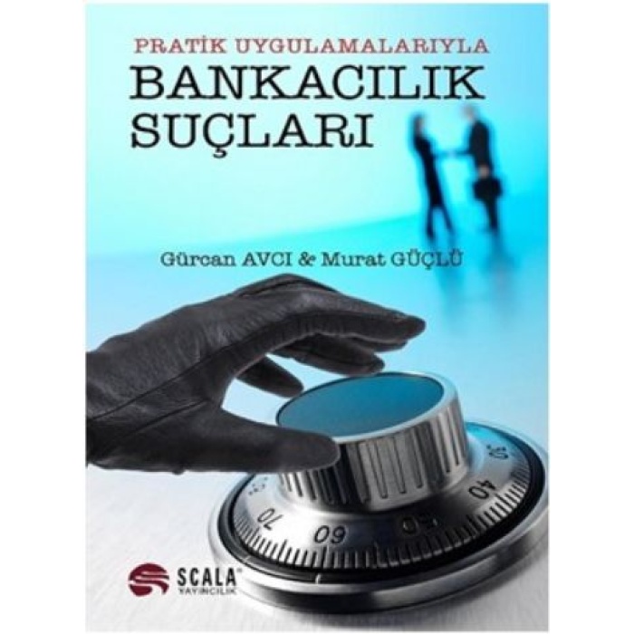 Pratik Uygulamalarıyla Bankacılık Suçlarıdır