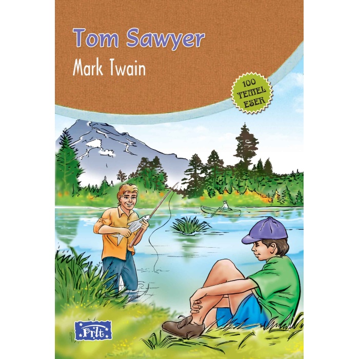 Tom Sawyer (100 Temel Eser - İlköğretim)