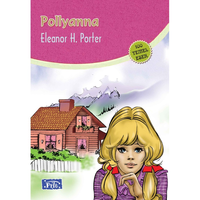 Pollyanna (100 Temel Eser - İlköğretim)