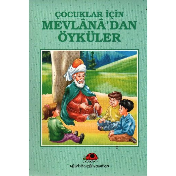 Çocuklar İçin Mevlanadan Öyküler