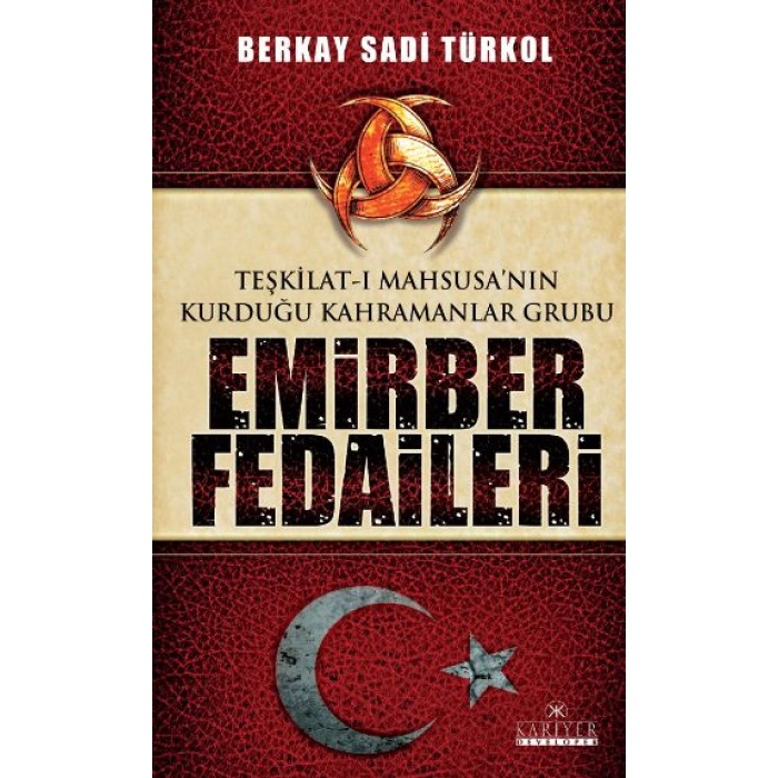 Teşkilat-I Mahsusanın Kurduğu Kahramanlar Grubu Emirber Fedaileri