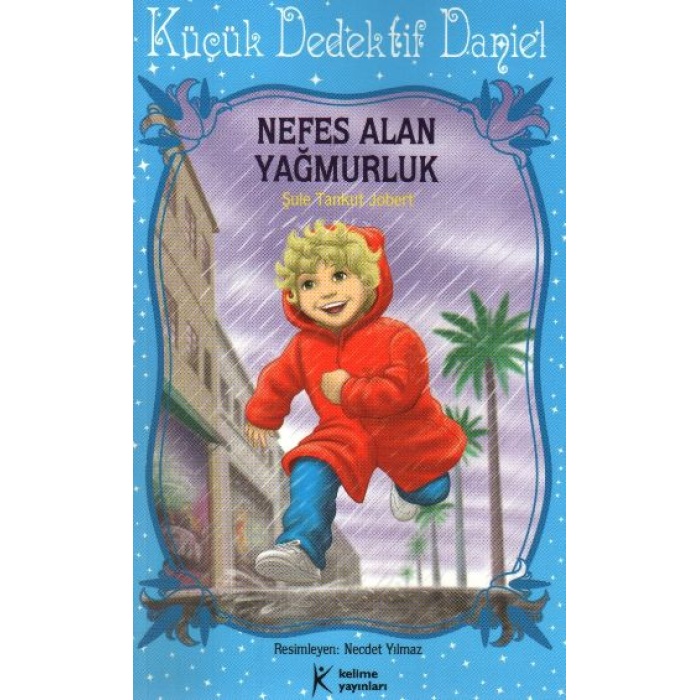 Nefes Alan Yağmurluk / Küçük Dedektif Daniel