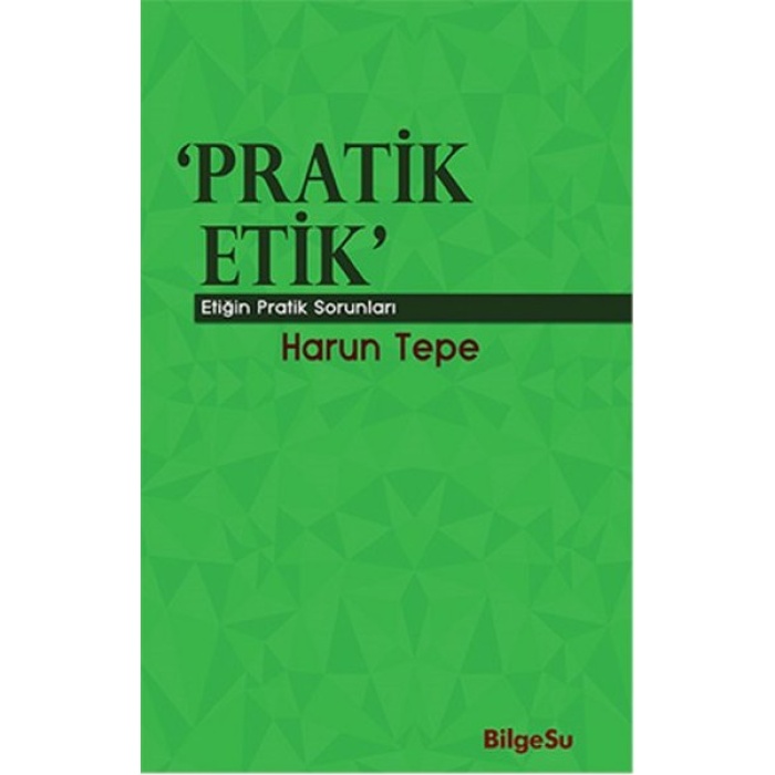 Pratik Etik  Etiğin Bilgesel Sorunları