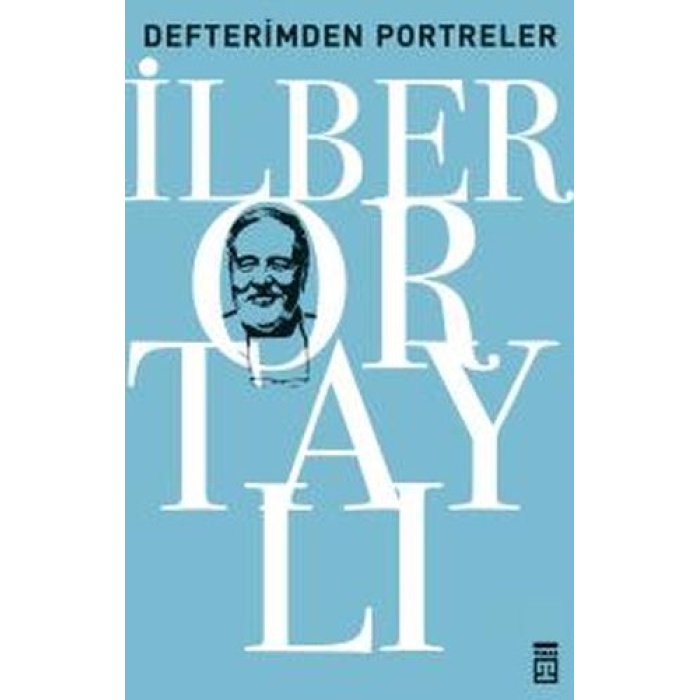 Defterimden Portreler - Tarihten Ve Günümüzden