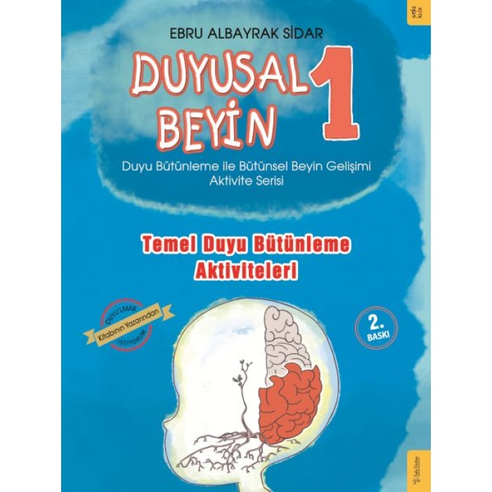 Duyusal Beyin 1 - Temel Duyu Bütünleme Aktiviteleri