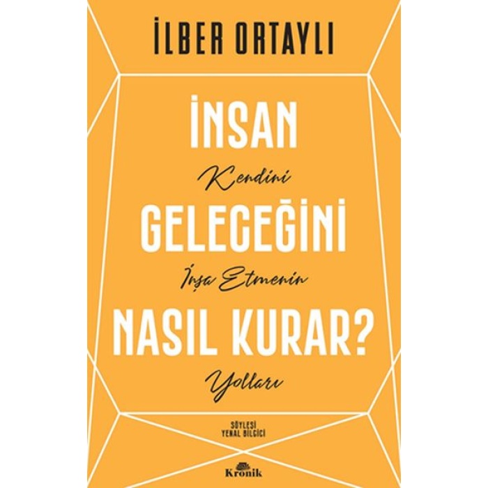 İnsan Geleceğini Nasıl Kurar?