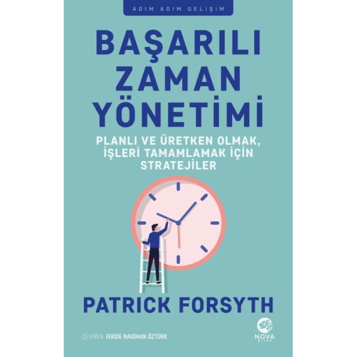 Başarılı Zaman Yönetimi: Planlı Ve Üretken Olmak, İşleri Tamamlamak Için Stratejiler