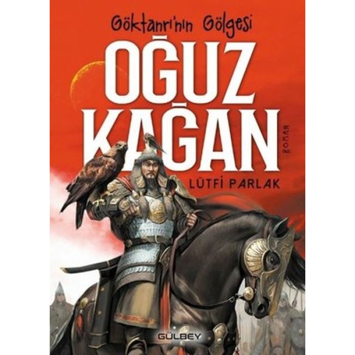 Göktanrı’nın Gölgesi: Oğuz Kağan