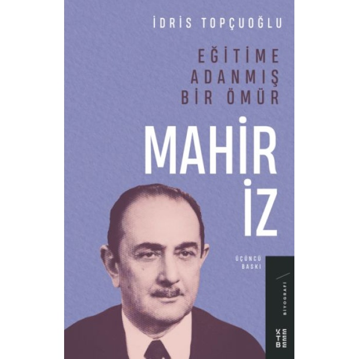 Eğitime Adanmış Bir Ömür:mahir İz