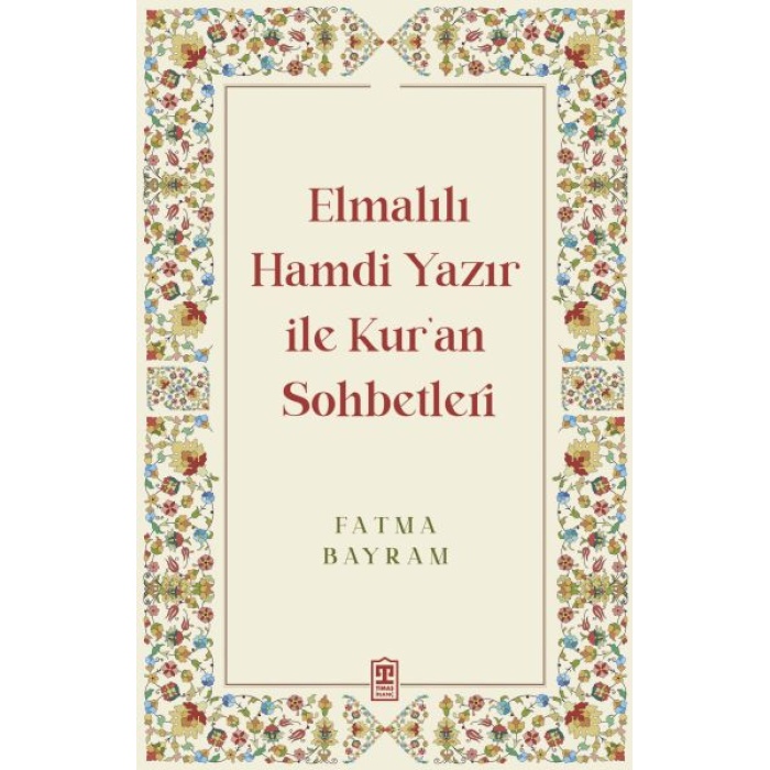 Elmalılı Hamdi Yazır Ile Kuran Sohbetleri