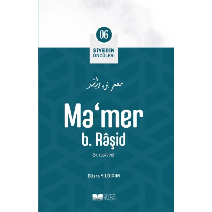 Mamer B. Râşid - Siyerin Öncüleri 6