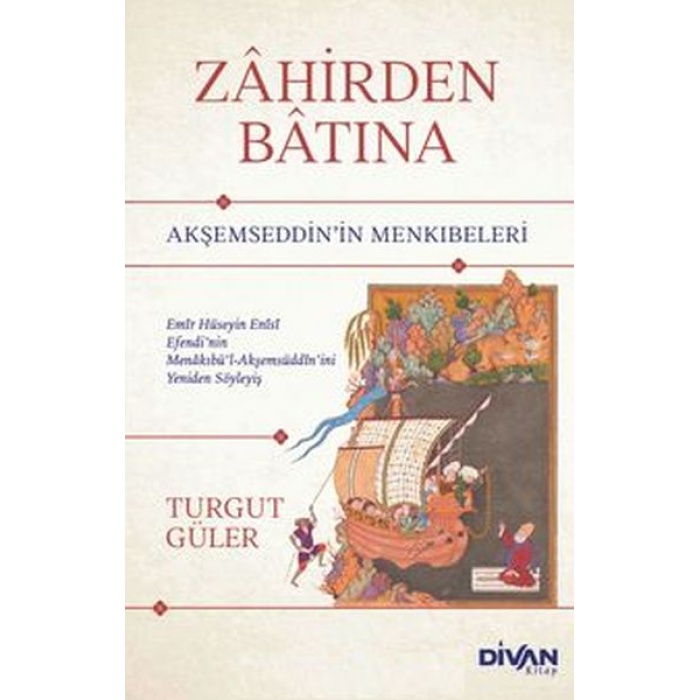 Zahirden Batına Akşemseddin’in Menkıbeleri