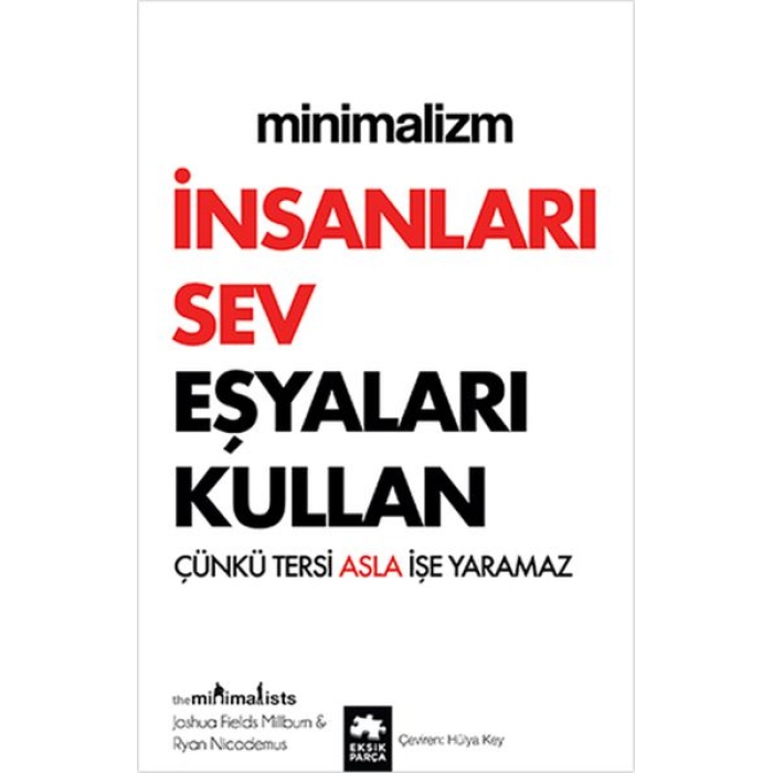 Minimalizm - İnsanları Sev Eşyaları Kullan