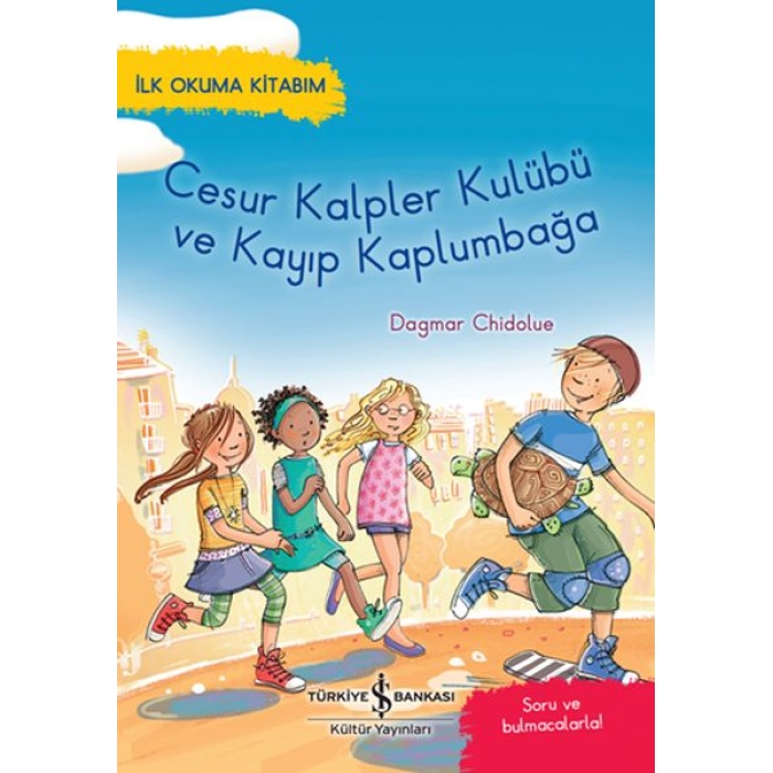 Cesur Kalpler Kulübü Ve Kayıp Kaplumbağa - İlk Okuma Kitabım