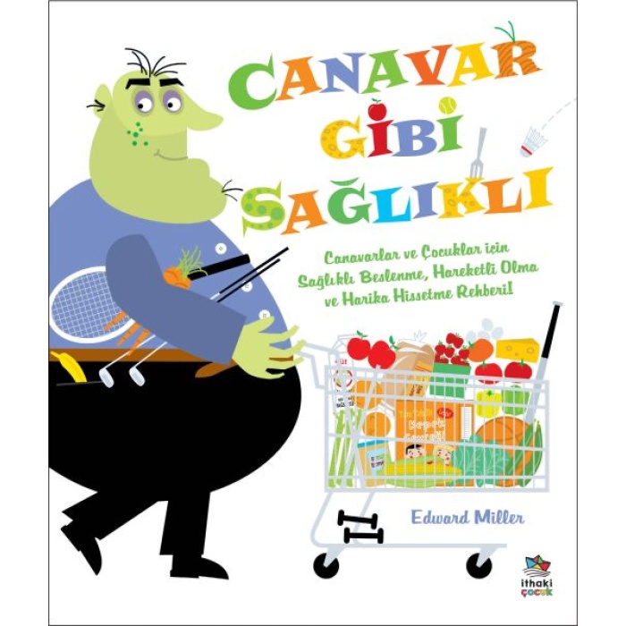 Canavar Gibi Sağlıklı