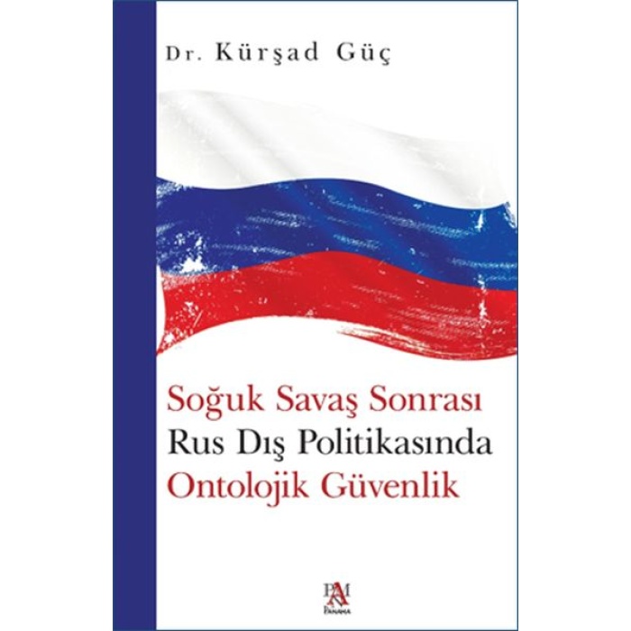 Soğuk Savaş Sonrası Rus Dış Politikasında Ontolojik Güvenlik