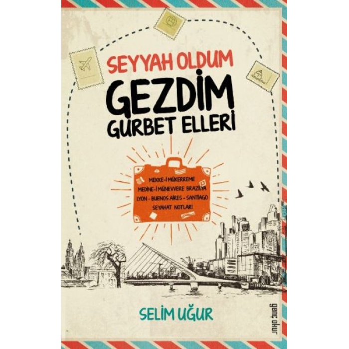 Seyyah Oldum Gezdim Gurbet Elleri