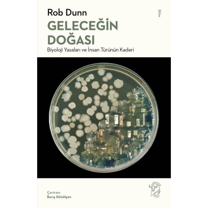 Geleceğin Doğası: Biyoloji Yasaları Ve İnsan Türünün Kaderi