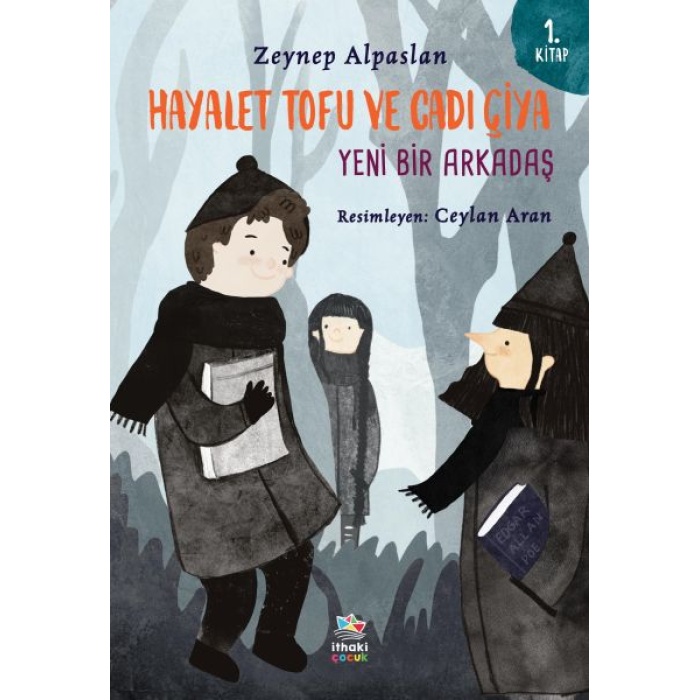 Hayalet Tofu Ve Cadı Çiya - 1. Kitap Yeni Bir Arkadaş