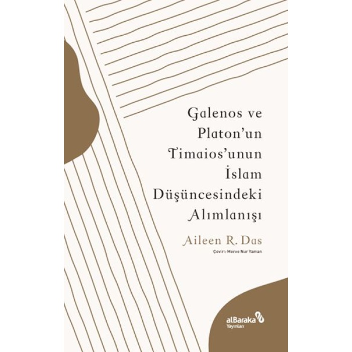 Galenos Ve Platon’un Timaios’unun İslam Düşüncesindeki Alımlanışı