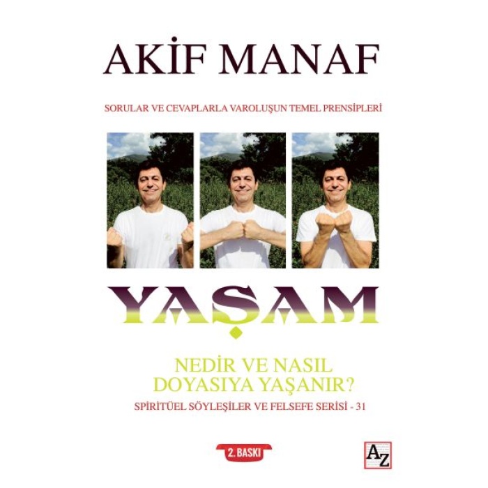 Yaşam Nedir Ve Nasıl Doyasıya Yaşanır?