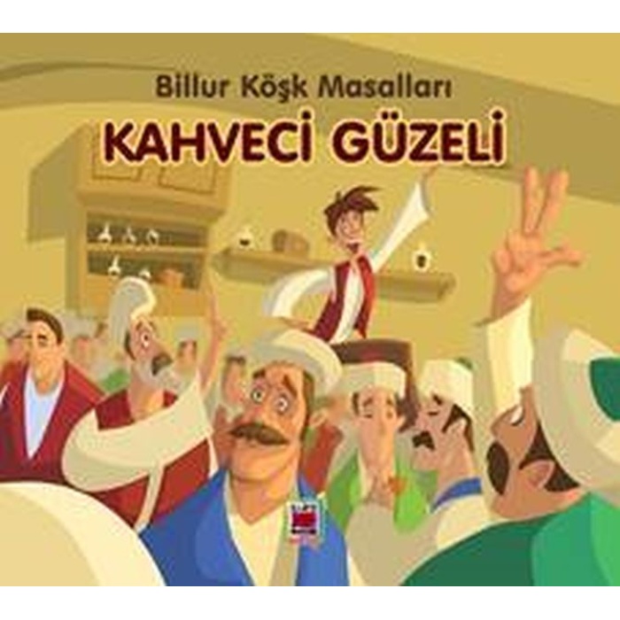 Kahveci Güzeli-Billur Köşk Masalları