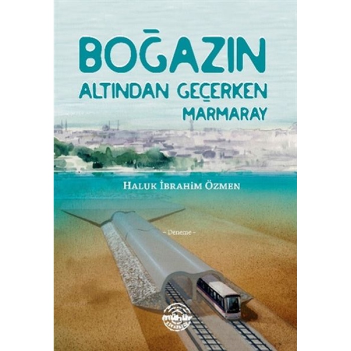 Boğazın Altından Geçerken Marmaray