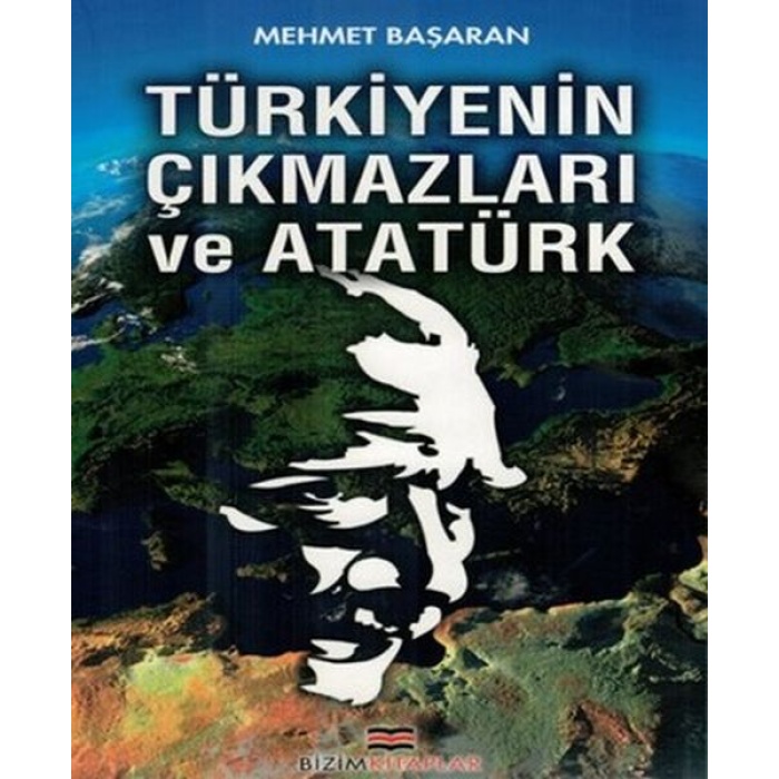 Türkiyenin Çıkmazları Ve Atatürk