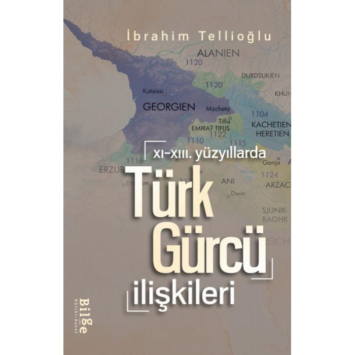 Xi.-Xiii. Yüzyıllarda Türk-Gürcü İlişkileri