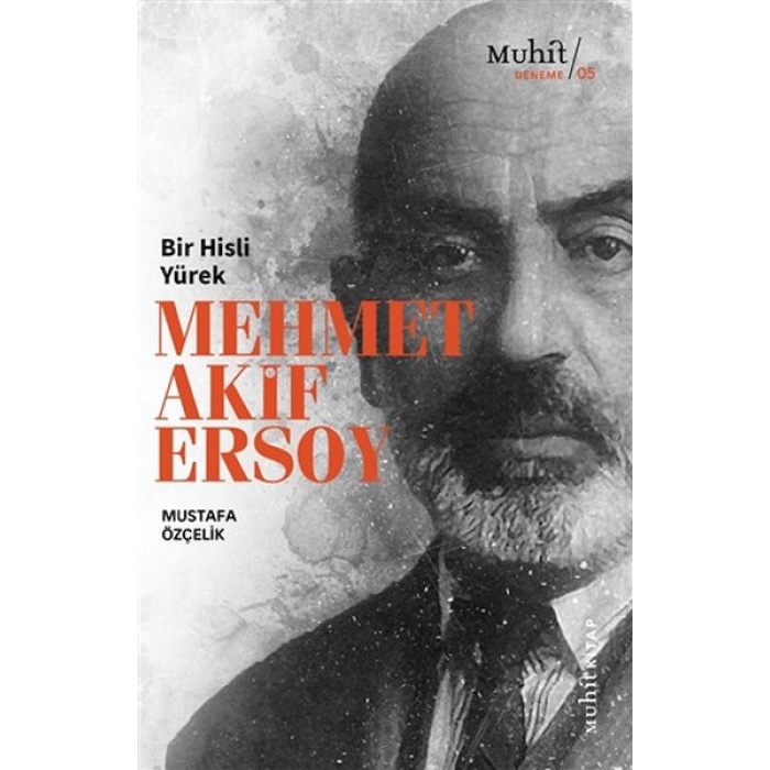 Bir Hisli Yürek Mehmet Akif Ersoy