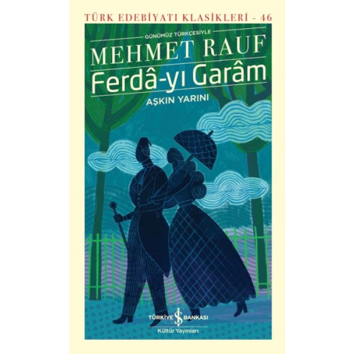 Ferdâ-Yı Garâm-Aşkın Yarını - Türk Edebiyatı Klasikleri(Şömizli)