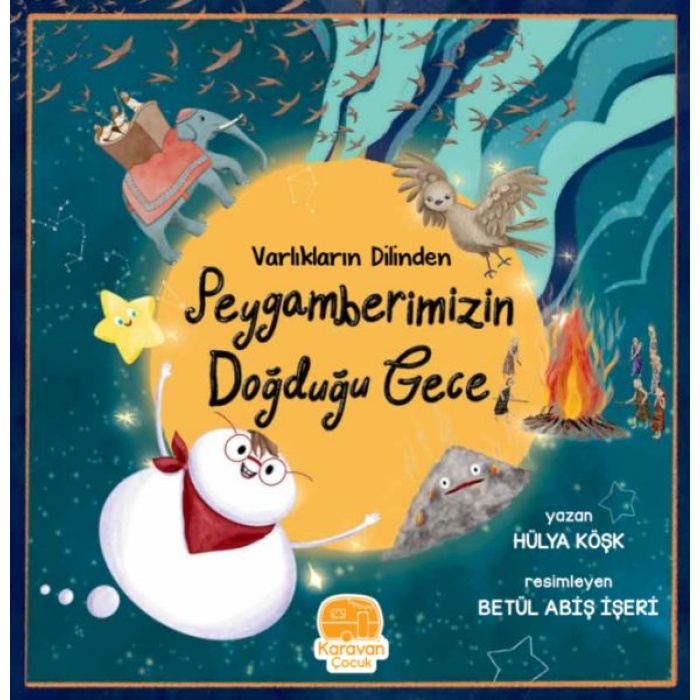 Varlıkların Dilinden Peygamberimizin Doğduğu Gece