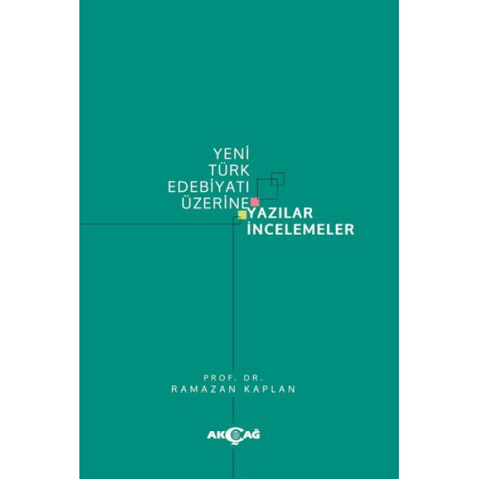 Yeni Türk Edebiyatı Üzerine Yazılar İncelemeler