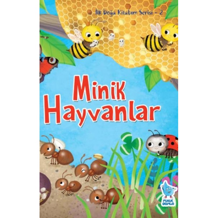 İlk Doğa Kitabım Serisi 2 - Minik Hayvanlar