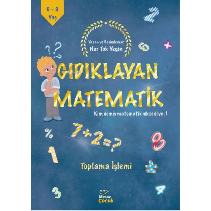 Gıdıklayan Matematik Kim Demiş Matematik Sıkıcı Diye-Toplama