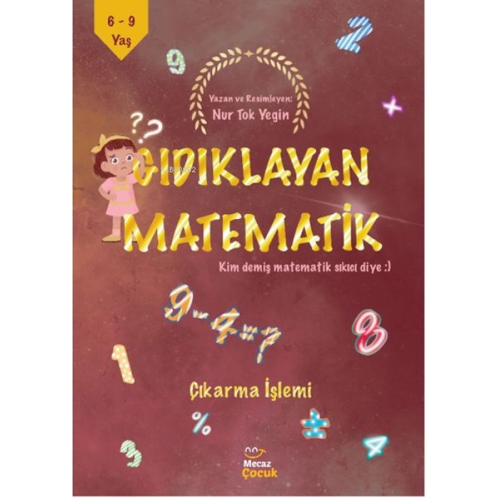 Gıdıklayan Matematik Kim Demiş Matematik Sıkıcı Diye-Çıkarma İşlemi