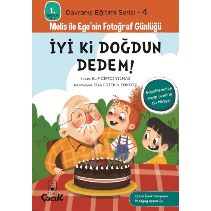 Davranış Eğitimi Serisi 4 - Melis Ile Egenin Fotoğraf Günlüğü-İyi Ki Doğdun Dedem!